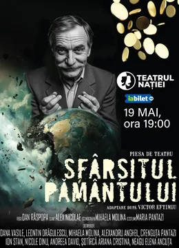 Ploiești: Teatru ~ Sfârșitul pământului