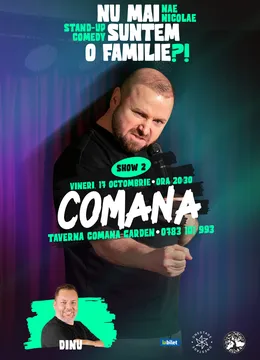 Comana: „Nu mai suntem o FAMILIE?!” Show nostalgic de stand-up cu Nae Nicolae Show 2