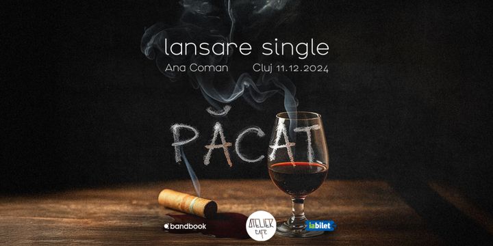 Cluj-Napoca: Ana Coman • Lansare single „Păcat” • Atelier Café • 11.12