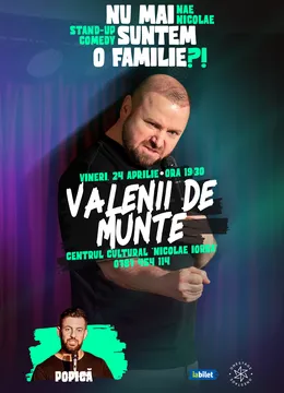 Valenii de Munte: Nu mai suntem o FAMILIE?!” Show nostalgic de stand-up cu Nae Nicolae si Popica