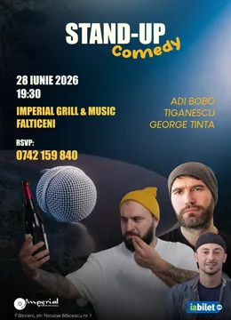 Falticeni: Stand-up comedy cu Ionut Tiganescu, George Tinta si Adi Bobo