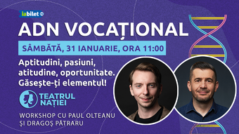 Ploiești: ADN Vocațional - Workshop cu Paul Olteanu și Dragoș Pătraru