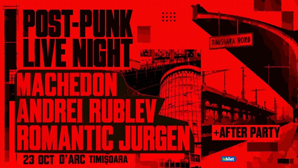 Timisoara: Post-Punk Live Night by Machedon, Andrei Rublev, Romantic Jurgen