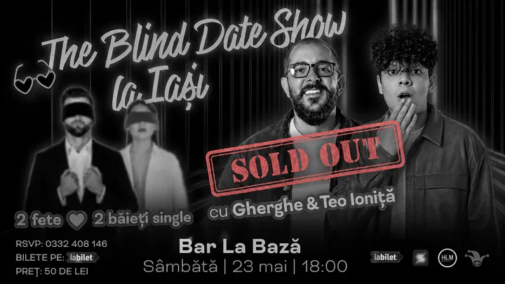 Iași: The Blind Date Show cu Gherghe și Teo Ioniță