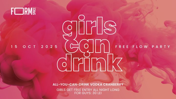 Girls Can Drink: Free Flow Party at FORM Space