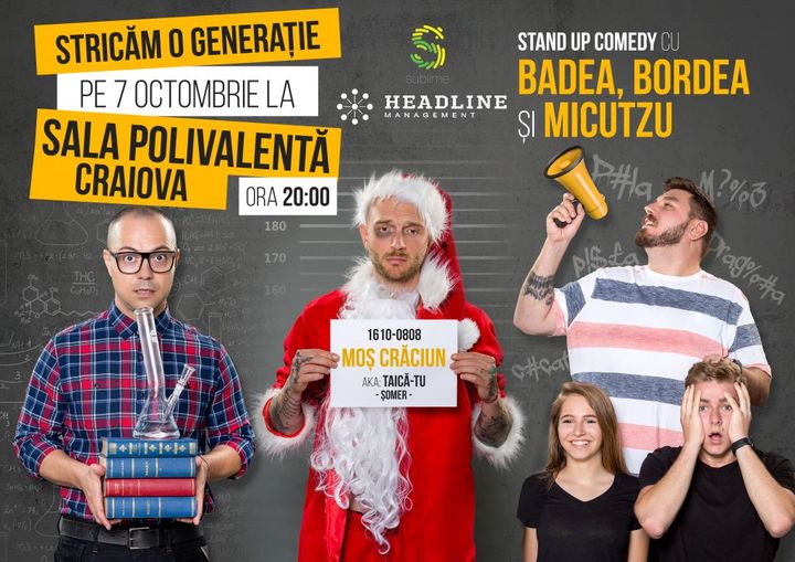 Stand Up Badea, Bordea și Micutzu - STRICĂM O GENERAȚIE@ CRAIOVA