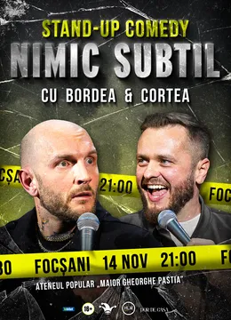 Focșani: Stand-Up Comedy cu Bordea & Cortea - "Nimic subtil" - LATE SHOW