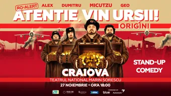 Craiova: Stand-up Comedy cu Micutzu, Geo Adrian si George Dumitru - “Atentie, vin ursii!” - ORA 18:00
