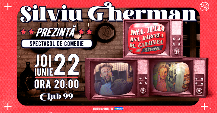 Silviu Gherman prezintă - Dna. Iulia, Dna. Marcela & Dl. Caraulea | Comedy Show @ Club 99