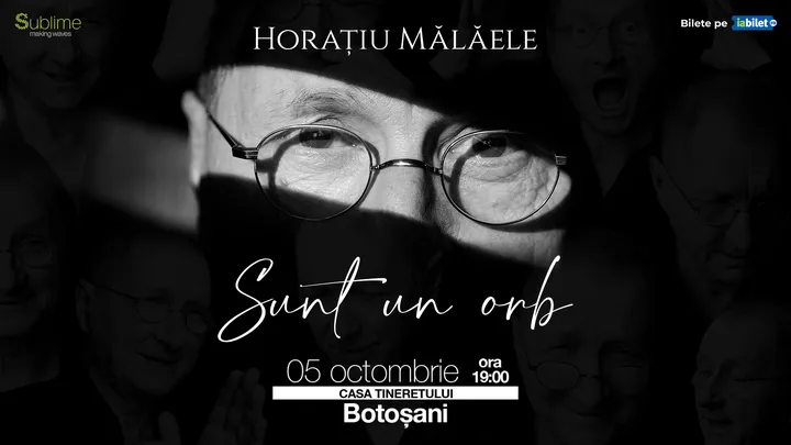 Botosani: Horatiu Malaele - Sunt un Orb