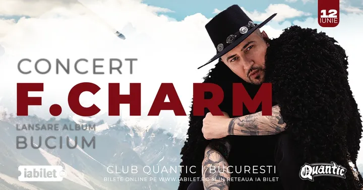 F.Charm & Band: Concert de lansare album - Bucium