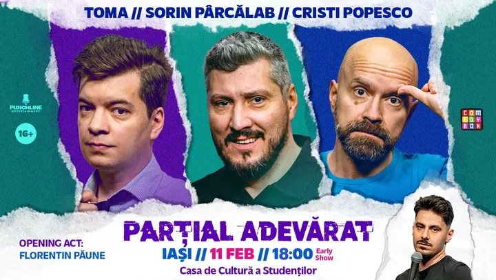 Iasi: Stand-up Comedy cu Sorin Pârcălab, Toma și Cristi Popesco | PARȚIAL ADEVĂRAT (EARLY SHOW)