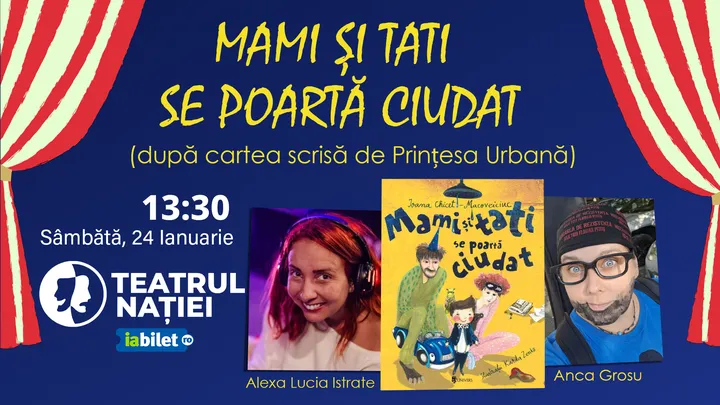 Ploiesti: Teatru pentru copii: Mami și tati se poartă ciudat