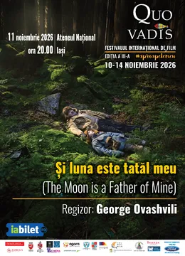 Iași: Proiecție film Și luna este tatăl meu (The Moon is a Father of Mine), dramă, Georgia, 2025