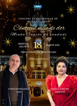 Iasi: Concert extraordinar de muzică clasică - Cântecul meu de dor / Minha Canção de Saudade