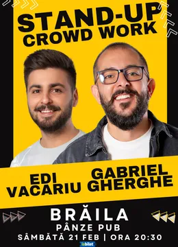 Braila: Stand Up & Crowd Work | Gabriel Gherghe și Edi Vacariu