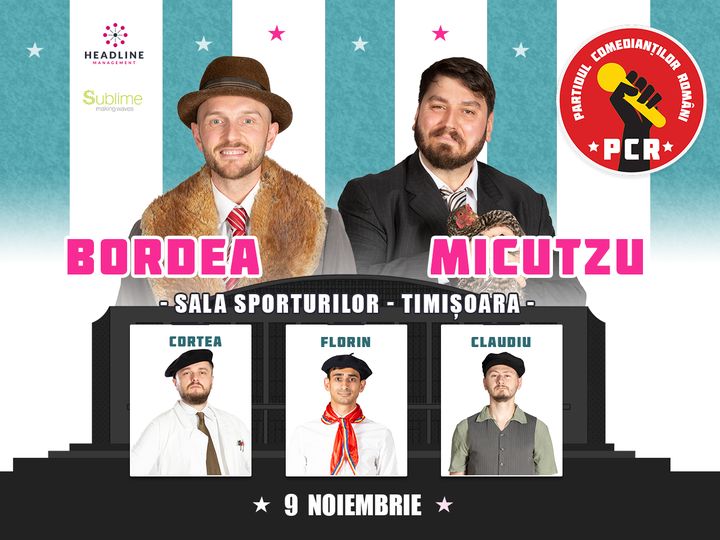 Timisoara: Bordea & Micutzu - Partidul Comedianţilor Români Show 2