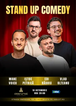 Stand-Up Comedy cu Mane Voicu, Edi Rădoiu, Vlad Olteanu și Petrică Iștoc