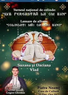 Piatra Neamt: Sub fereastră la om bun! Suzana și Daciana Vlad- Gemenele Folclorului Maramureșean