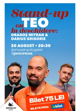 Galați: Stand-up comedy cu Teo, Dragoș Mitran și Darius Grigorie
