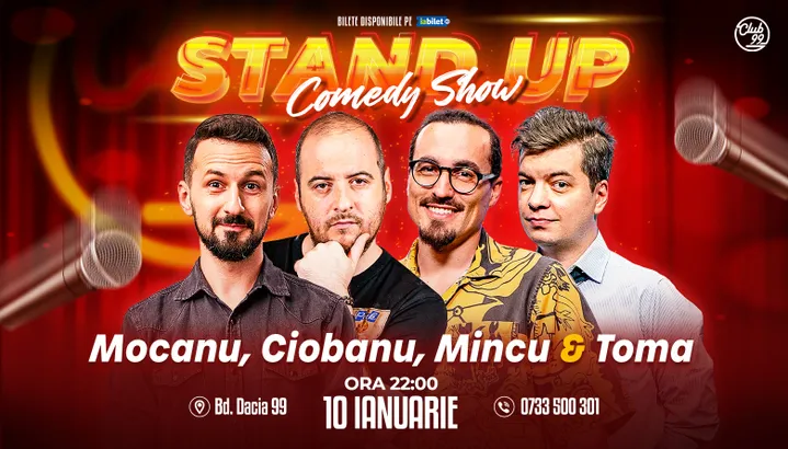 Stand-up Comedy cu Mocanu, Andrei Ciobanu, Mincu & Toma la Club 99