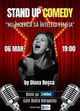 Cluj-Napoca: Stand-up Comedy „Nu încerca să înțelegi femeia” by Diana Roșca