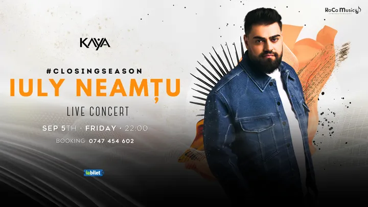 Onești: Concert Iuly Neamțu Live @KAYA – Closing Season!