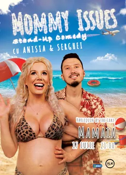 Mamaia: Stand-Up Comedy pe terasă cu Anisia, Serghei și Nonic - „Mommy issues”