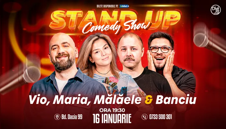 Stand-up Comedy cu Vio, Maria Popovici, Mălăele & Banciu la Club 99