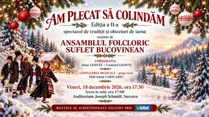 Suceava: Am plecat să colindăm – Ediția a II-a