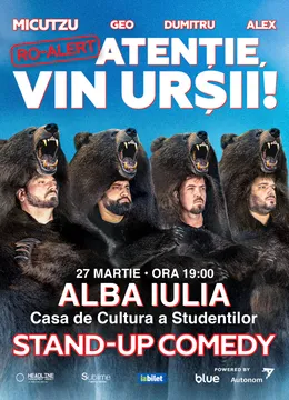 Alba Iulia: Stand-up Comedy cu Micutzu, Geo Adrian si George Dumitru - “Atentie, vin ursii!" - 19:00