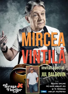 Concert Mircea Vintilă - "Oprește-mă la tine!" la Terasa Florilor!