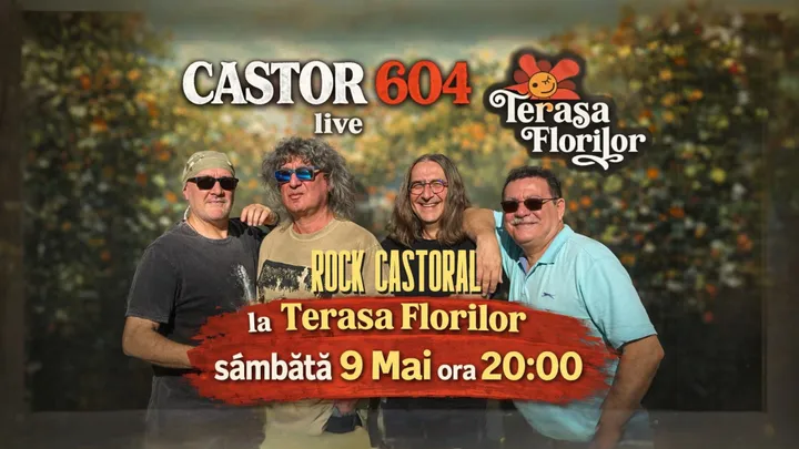 Concert de Rock Castoral cu Castor 604 la Terasa Florilor!