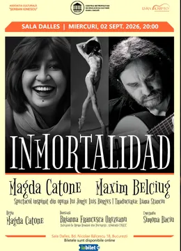 INMORTALIDAD – teatru poetic cu Magda Catone & Maxim Belciug