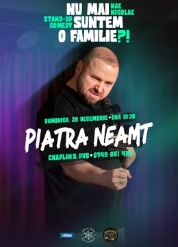 Piatra Neamț: „Nu mai suntem o FAMILIE?!” Show nostalgic de stand-up cu Nae Nicolae