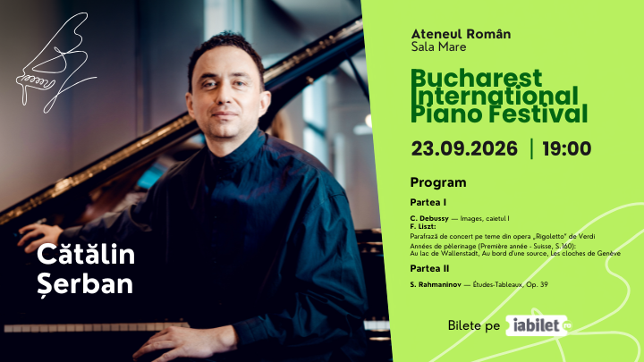 Cătălin Șerban – Recital de pian | Bucharest International Piano Festival