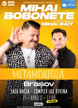 Brasov: Mihai Bobonete - Metamorfoză - Turneu National 2026 | 17:00