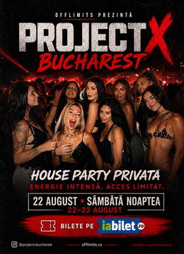 Project X Bucharest by OFFLIMITS