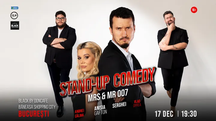 Stand-up Comedy cu Anisia Gafton, Serghei, Călina și Oprea - „Mrs & Mr 007”