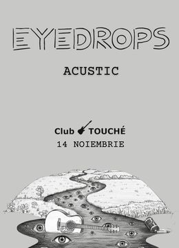 Baicoi: Eyedrops acustic