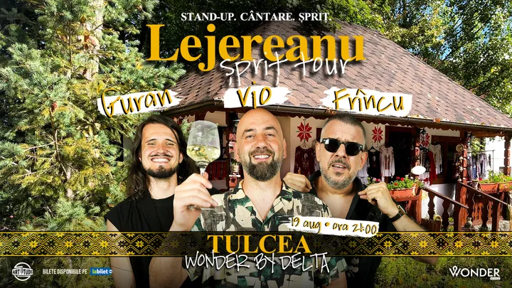Tulcea: Stand Up Comedy Show Vio, Frîncu și Guran - Lejereanu Spriț Tour