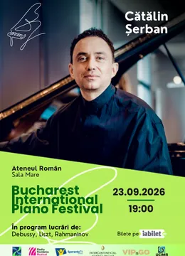 Cătălin Șerban – Recital de pian | Bucharest International Piano Festival