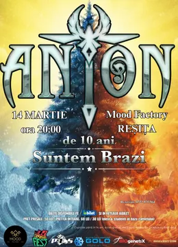 Resita: ANTON - de 10 ani Suntem Brazi - Turneu Aniversar