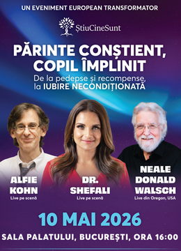 Dr. Shefali • Alfie Kohn • Neale Donald Walsch: "Părinte conștient, Copil împlinit"
