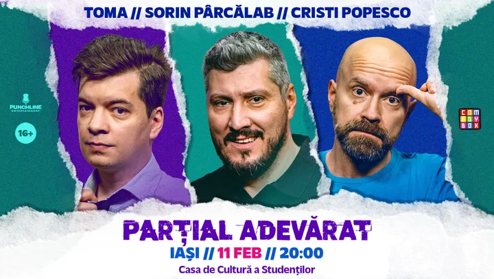 Iasi: Stand-up Comedy cu Sorin Pârcălab, Toma și Cristi Popesco | PARȚIAL ADEVĂRAT