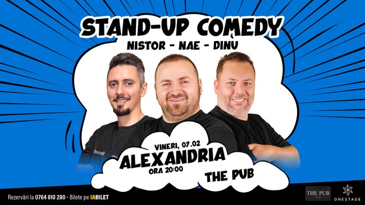 Alexandria:Stand-up cu Nae Nicolae, Bogdan Nistor si Gabriel Dinu