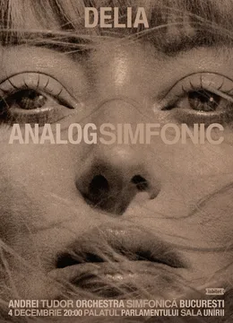 Delia X Andrei Tudor X Orchestra Simfonica București - ANALOG Simfonic