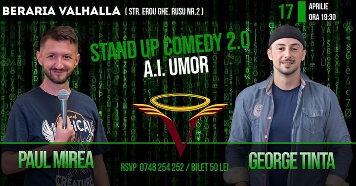 Bacău: Stand-up Comedy 2.0 A.I. Umor cu George Țintă și Paul Mirea @ Berăria Valhalla