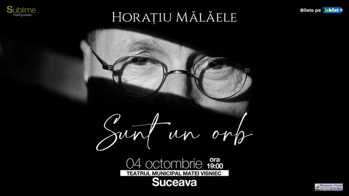 Suceava: Horatiu Malaele - Sunt un Orb