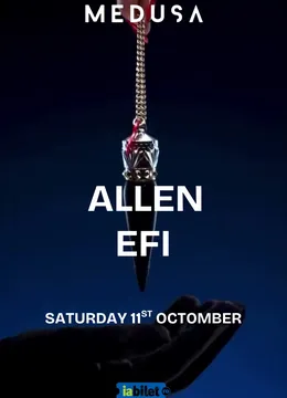 Medusa presents ALLEN & EFI